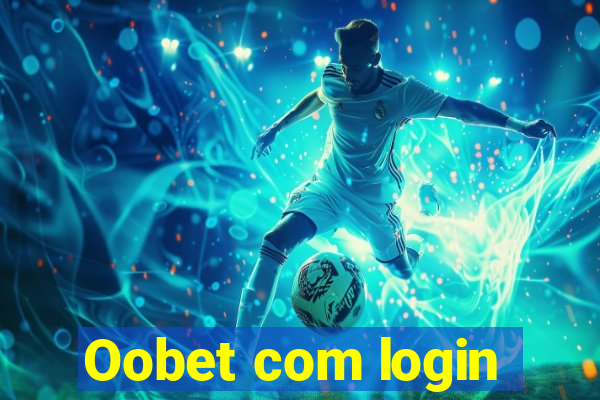 Oobet com login